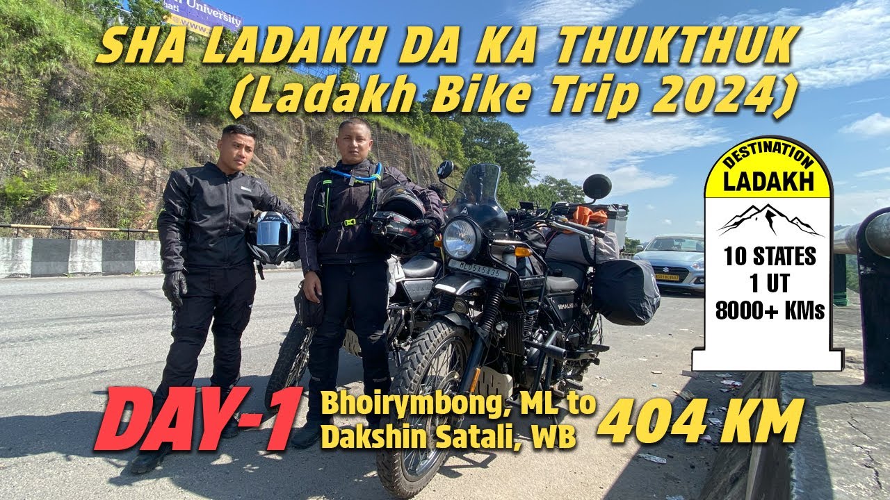 Na Meghalaya Sha Ladakh Day-1 | Ladakh 🏍️Trip 2024 | Bhoirymbong, ML to Dakshin Satali, WB