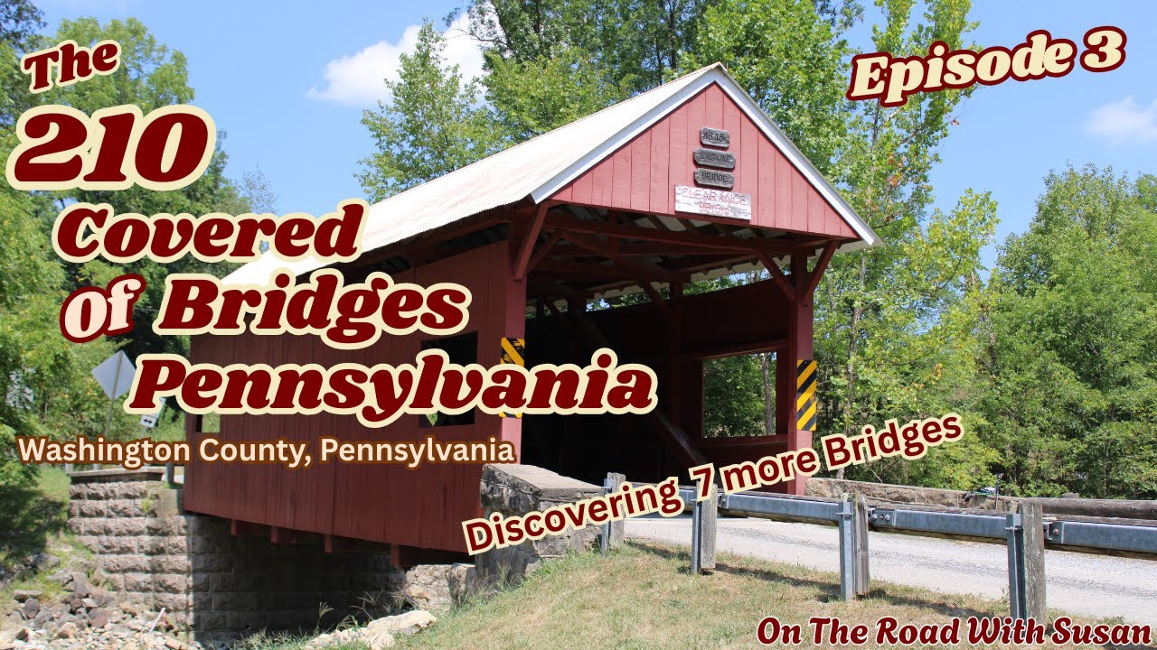 Exploring 7 More Covered Bridges in Washington County, PA- Plus an Interesting Find At One Location.