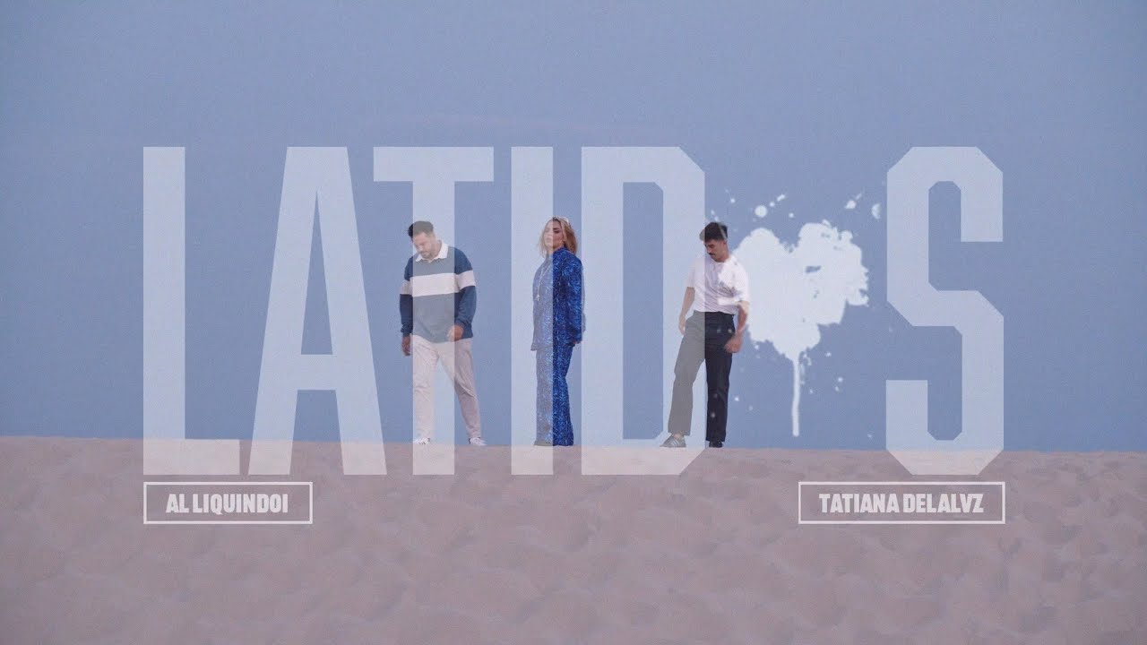 Al Liquindoi, Tatiana Delalvz - LATIDOS