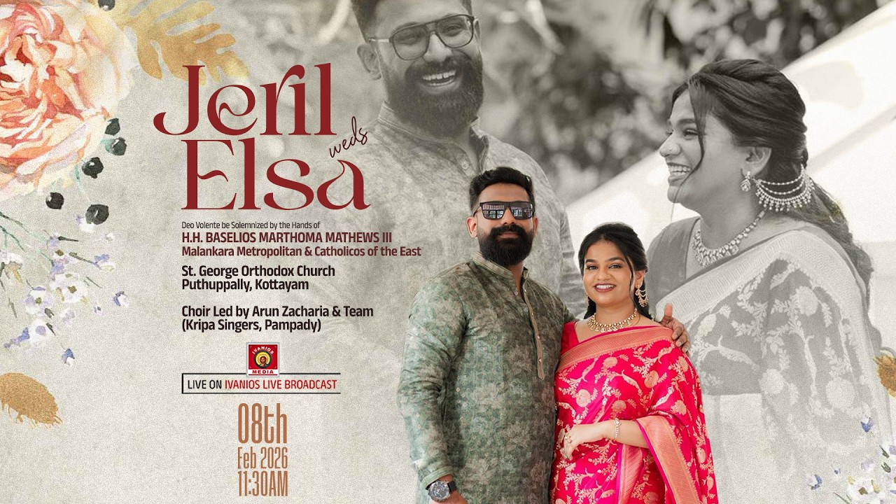 Jeril weds Elsa - WEDDING CEREMONY | H.H. Baselios Marthoma Mathews III | Puthupally Church | LIVE.