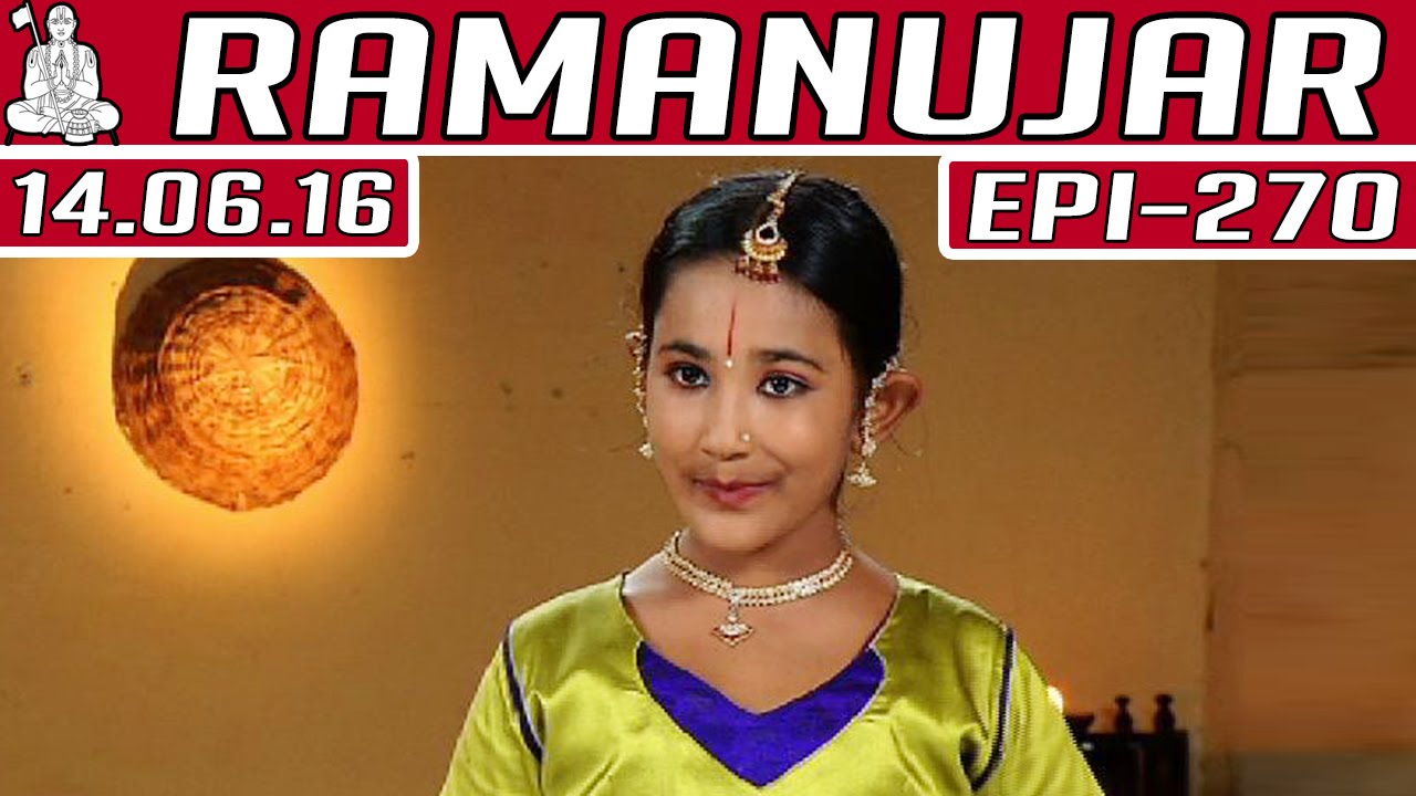 Ramanujar | Epi 270 | 14/06/2016 | Kalaignar TV
