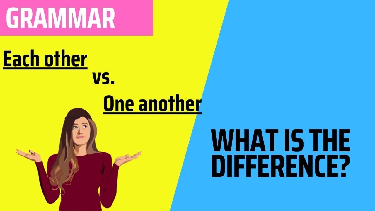 Each other vs. One another - Reciprocal Pronouns - Learn English