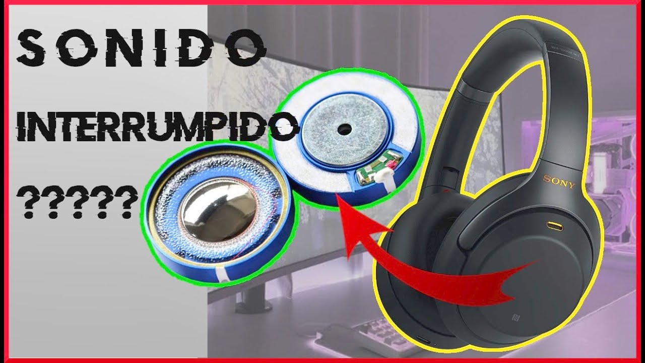 Reparacion Sony wh-1000xm3 (bocina)