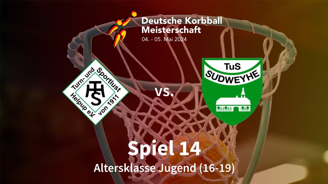 Spiel 14 | TuS Helpup vs. TuS Sudweyhe | Deutsche Korbball Meisterschaft 2024