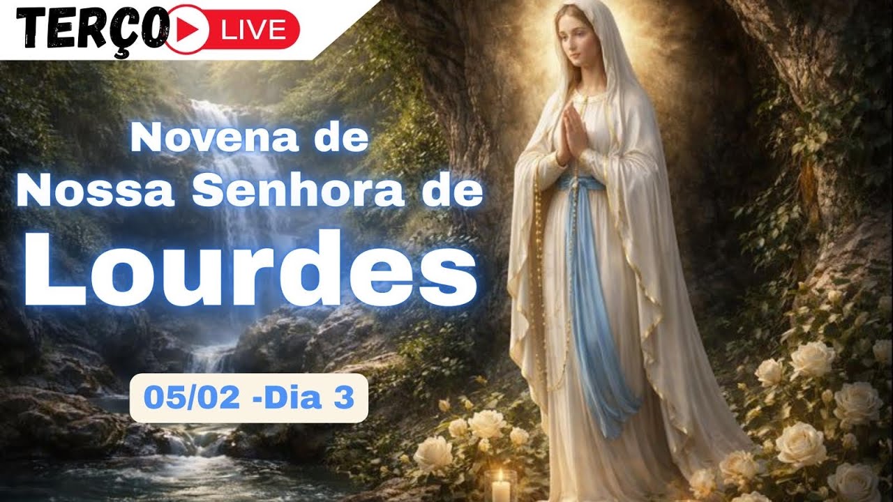 #PedroSiqueira - NOVENA DE NOSSA SENHORA DE LOURDES - 3° DIA - 5 de fevereiro 2026.