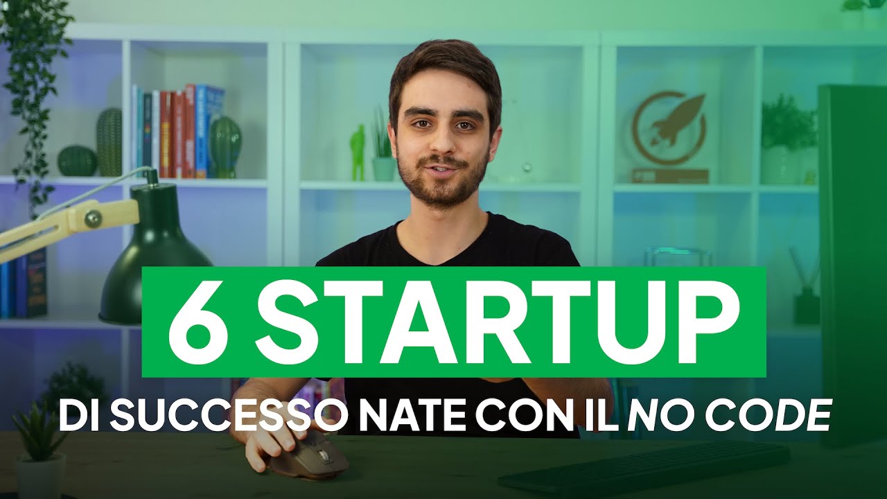 6 STARTUP di SUCCESSO fondate usando strumenti No Code