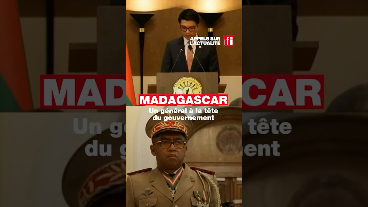 Madagascar : pourquoi un g&eacute;n&eacute;ral &agrave; la t&ecirc;te du gouvernement ? &bull; RFI