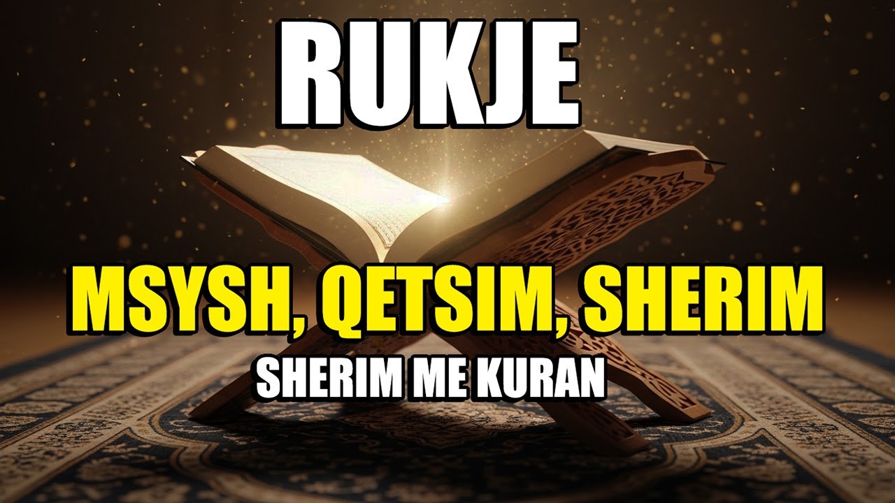Rukje për Syrin e Keq me Kuran  Qetësi Shpirtërore Mbrojtje dhe Gjumë i Qetë