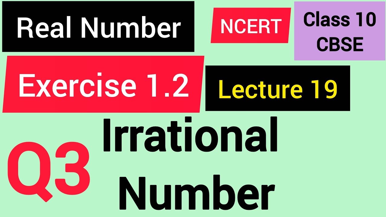 L- 19_ Exercise 1.2 _ Q3_ Irrational Number