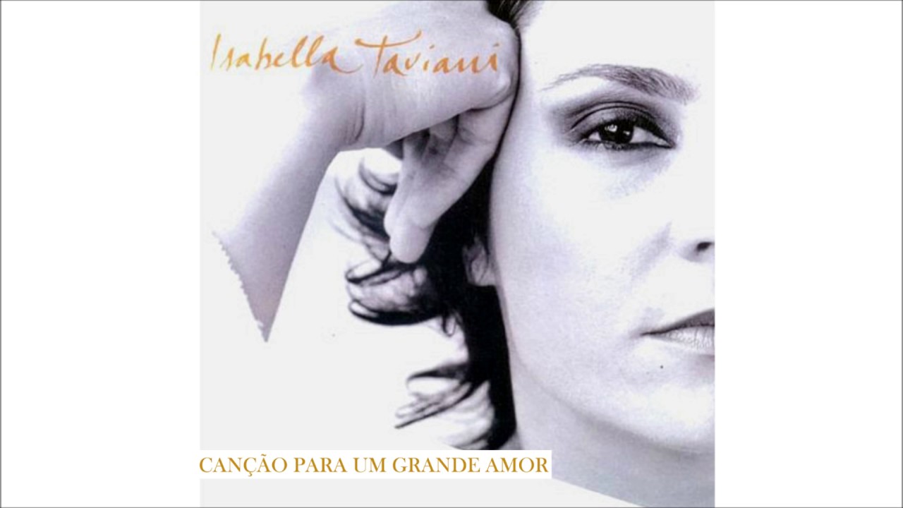 Isabella Taviani - 06 - Canção Para Um Grande Amor | 2003