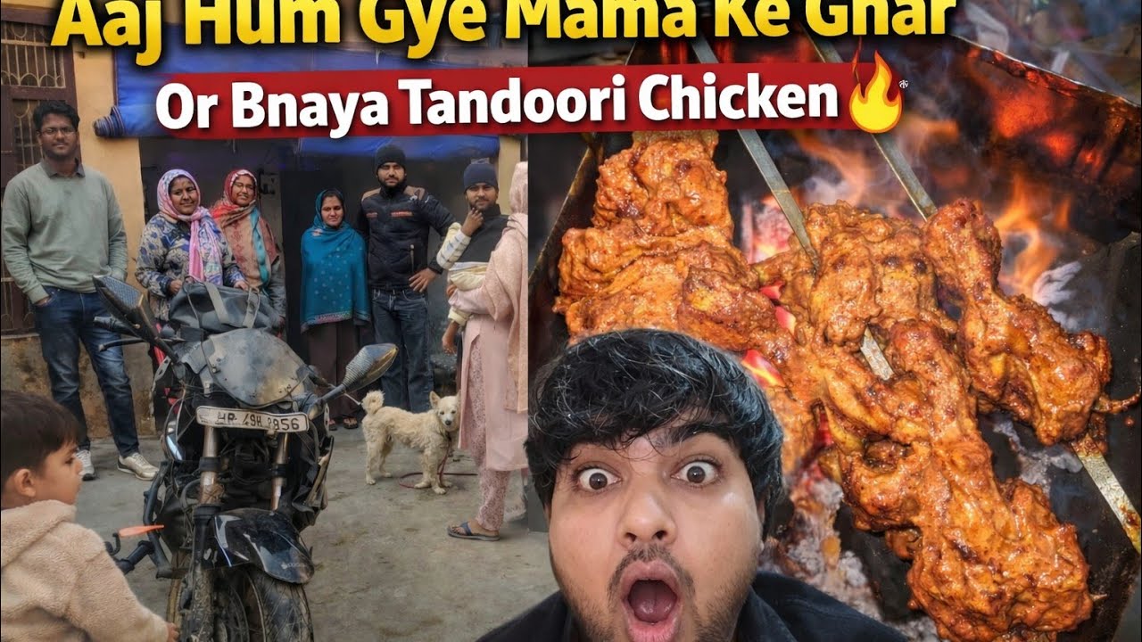 Mama ke Ghar Masti 😍 | Tandoor Chicken + Party | Desi Family Vlog | 👉 “Tandoor Chicken Bana Diya 😋🔥”