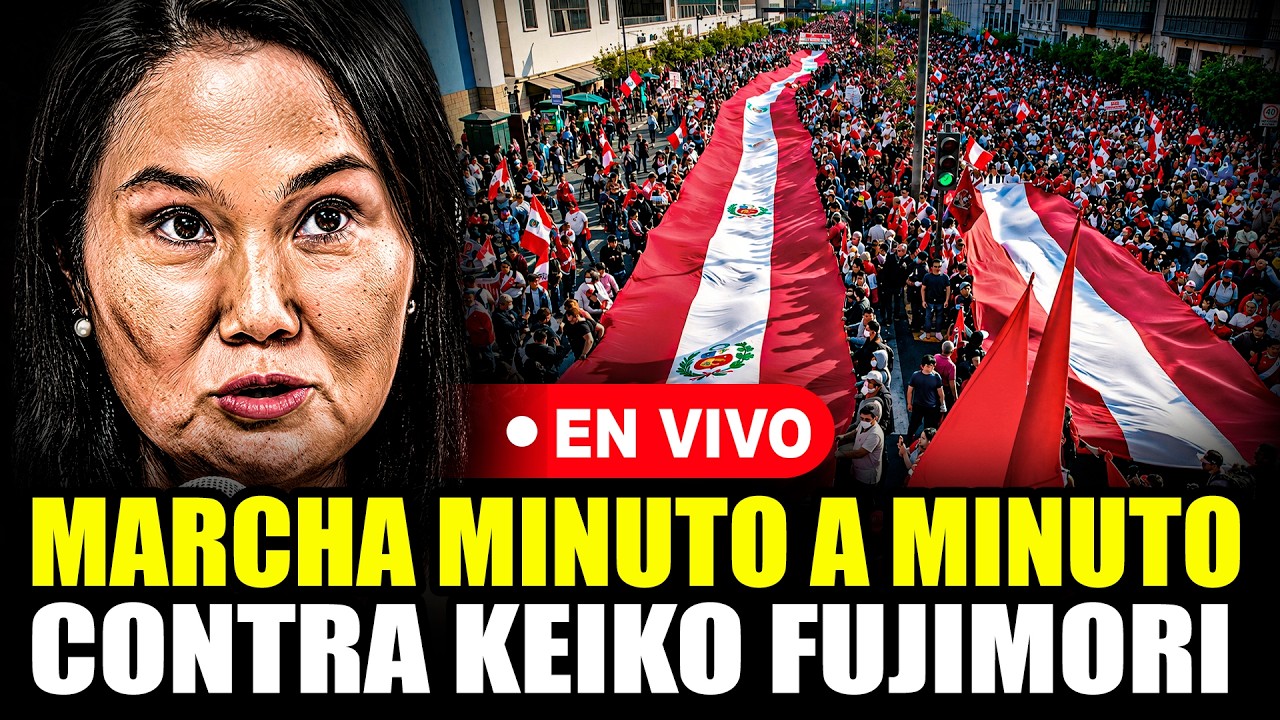 🔴&iexcl;&Uacute;LTIMO MINUTO! MARCHA CONTRĄ KEIKO FUJIMORI Y CONGRESO 30/05