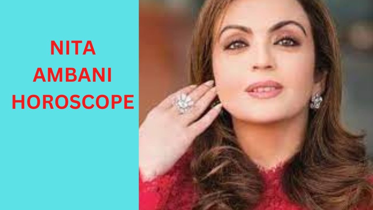 NITA AMBANI HOROSCOPE| NADI ASTROLOGY
