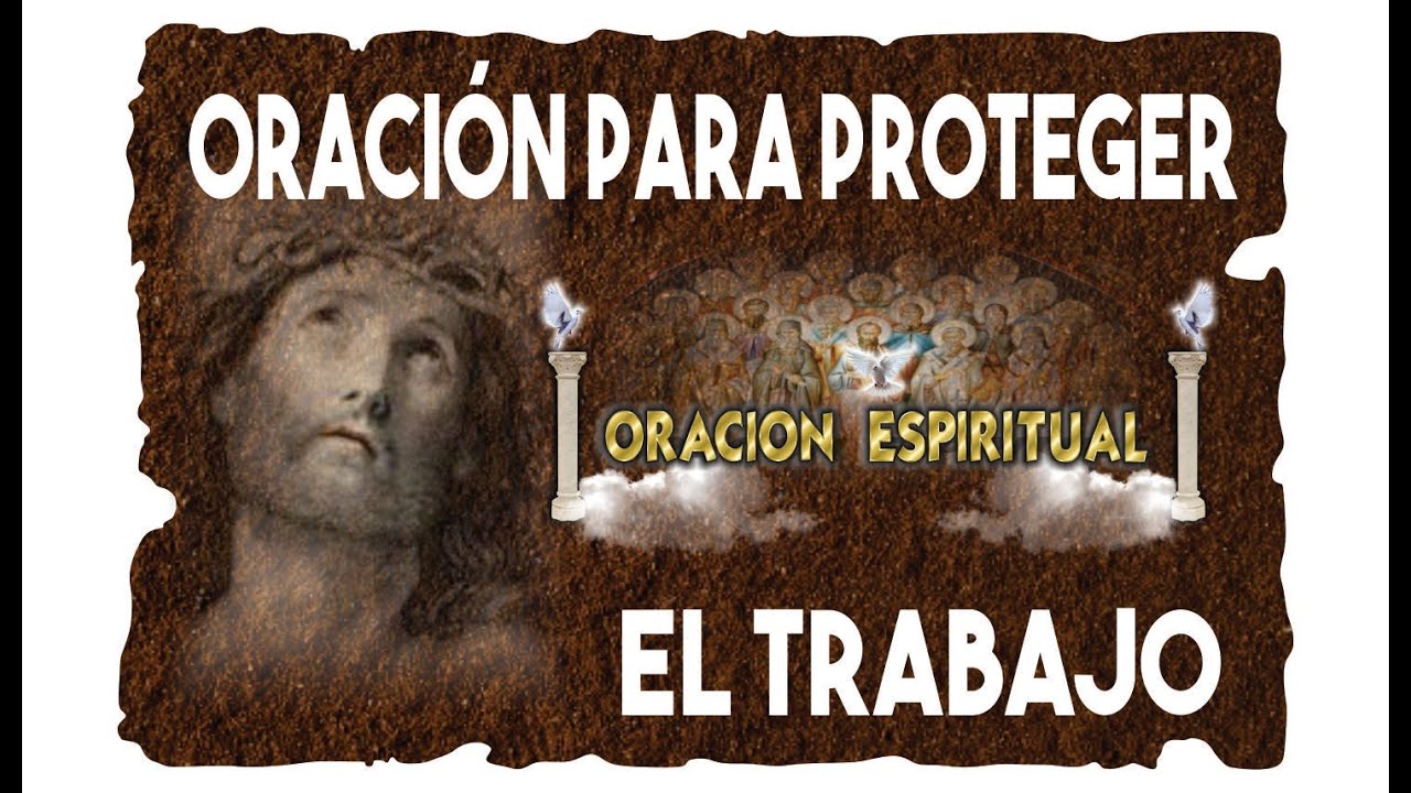 ORACIÓN PARA PROTEGER EL TRABAJO | ORACIÓN ESPIRITUAL