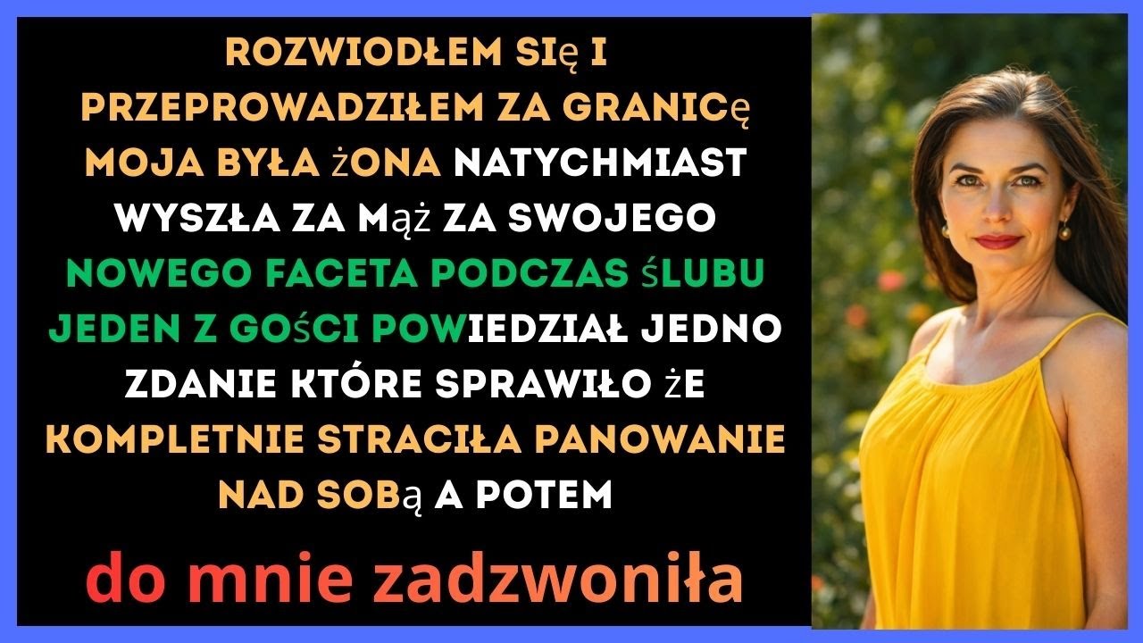 „Rozwiodłam się i wyjechałam za granicę. Mój były mąż natychmiast poślubił nową kobietę. Podczas…”
