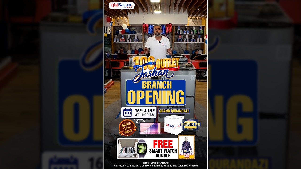 🔥Qist Bazaar Ka 100va Jashan 🎉Grand Opening | 250 Surprise Gifts Free Smart Watch Lucky Draw LED TV