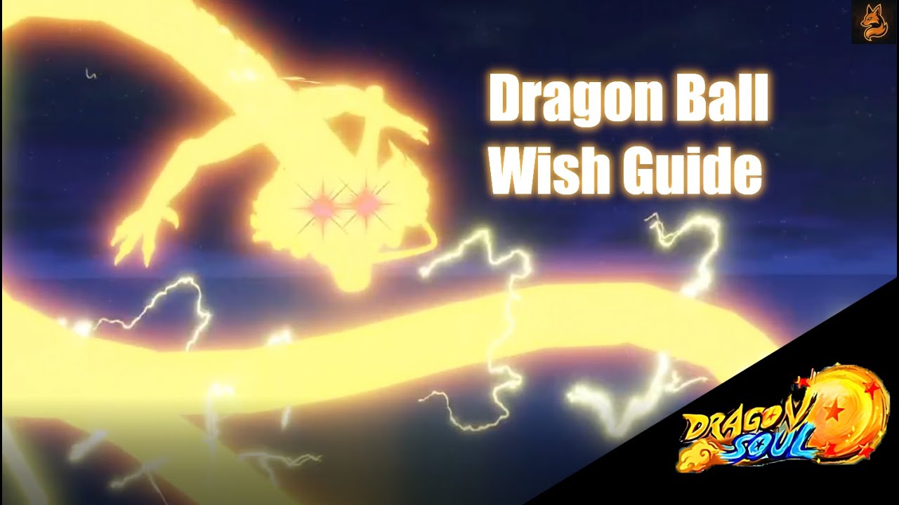 Dragon Ball Wish Guide | Dragon Soul