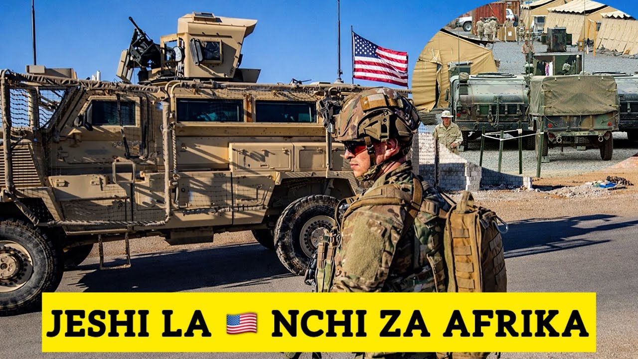 NCHI ZENYE KAMBI YA JESHI LA AMERIKA APA AFRICA 