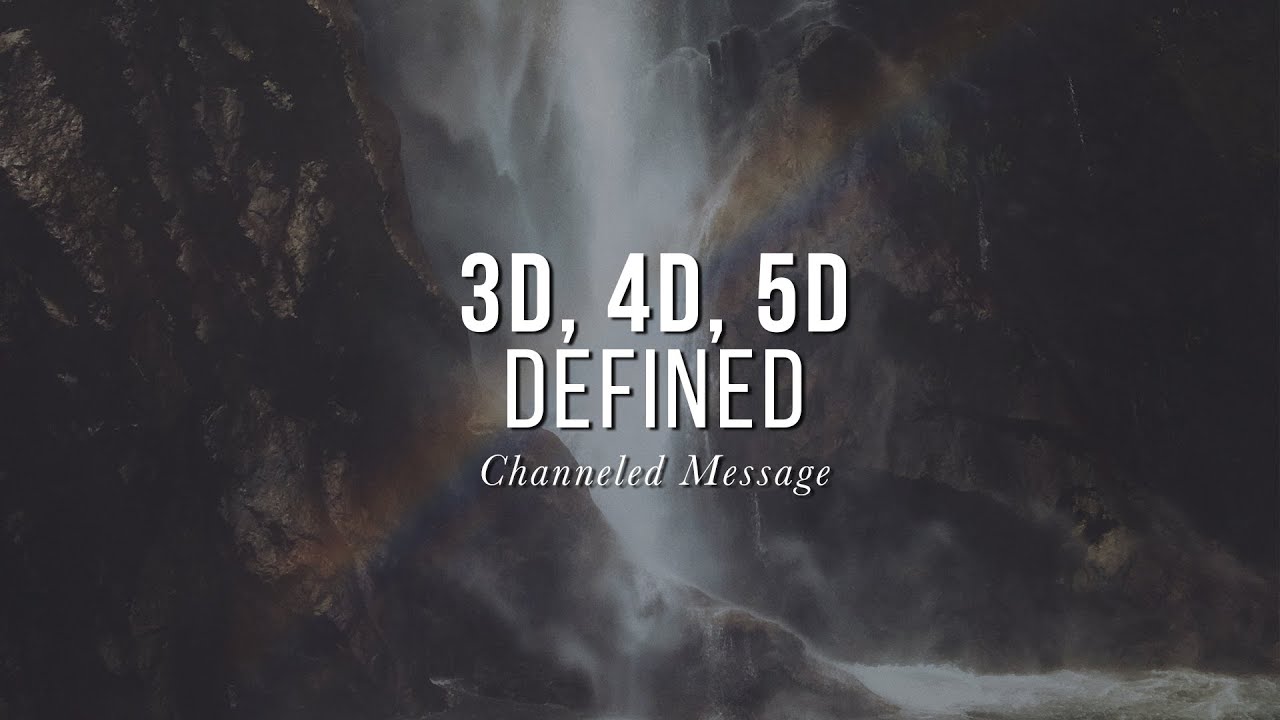 3D, 4D, 5D Defined: New Earth Terms