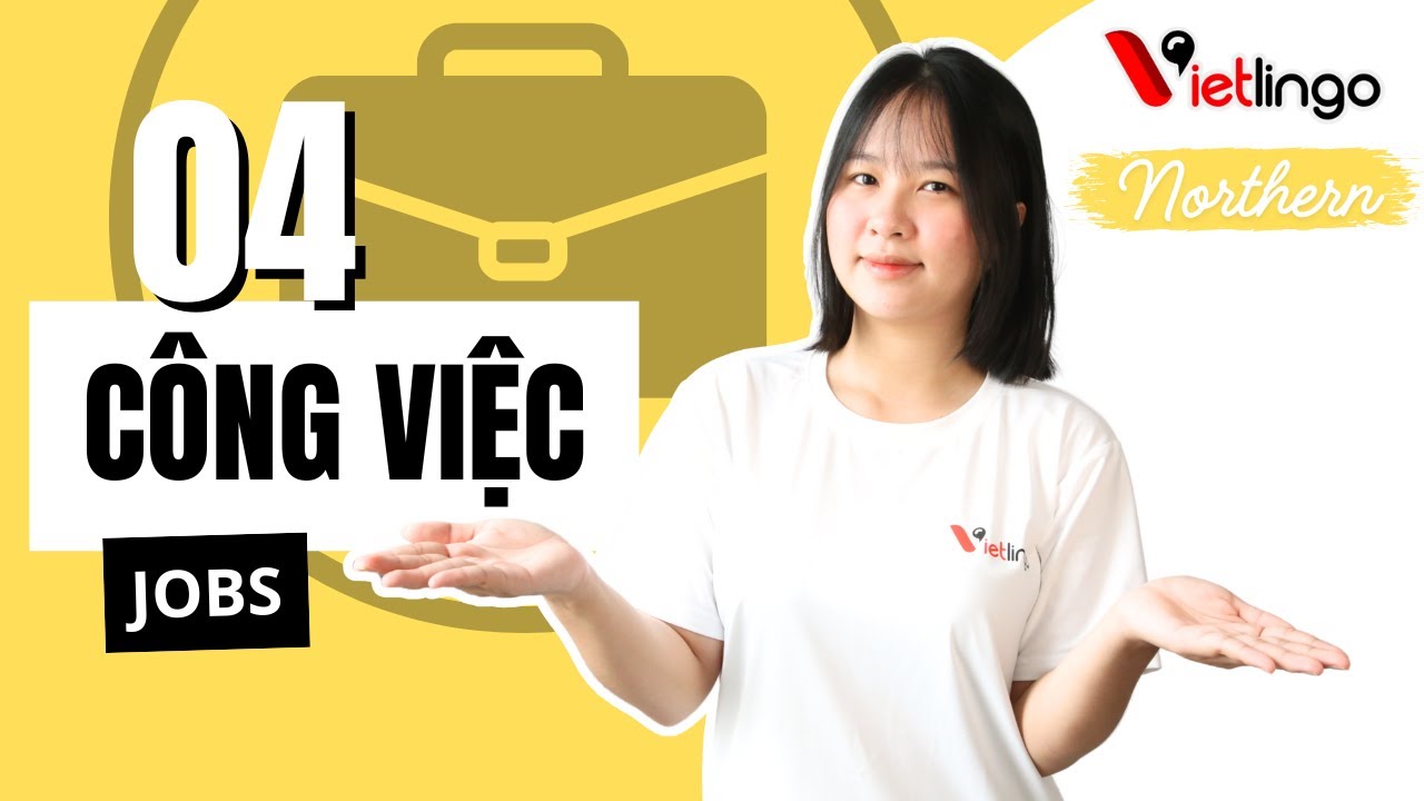 [Northern Vietnamese] Vietlingo Podcast Ep. 04: What's your job? | by Vietlingo