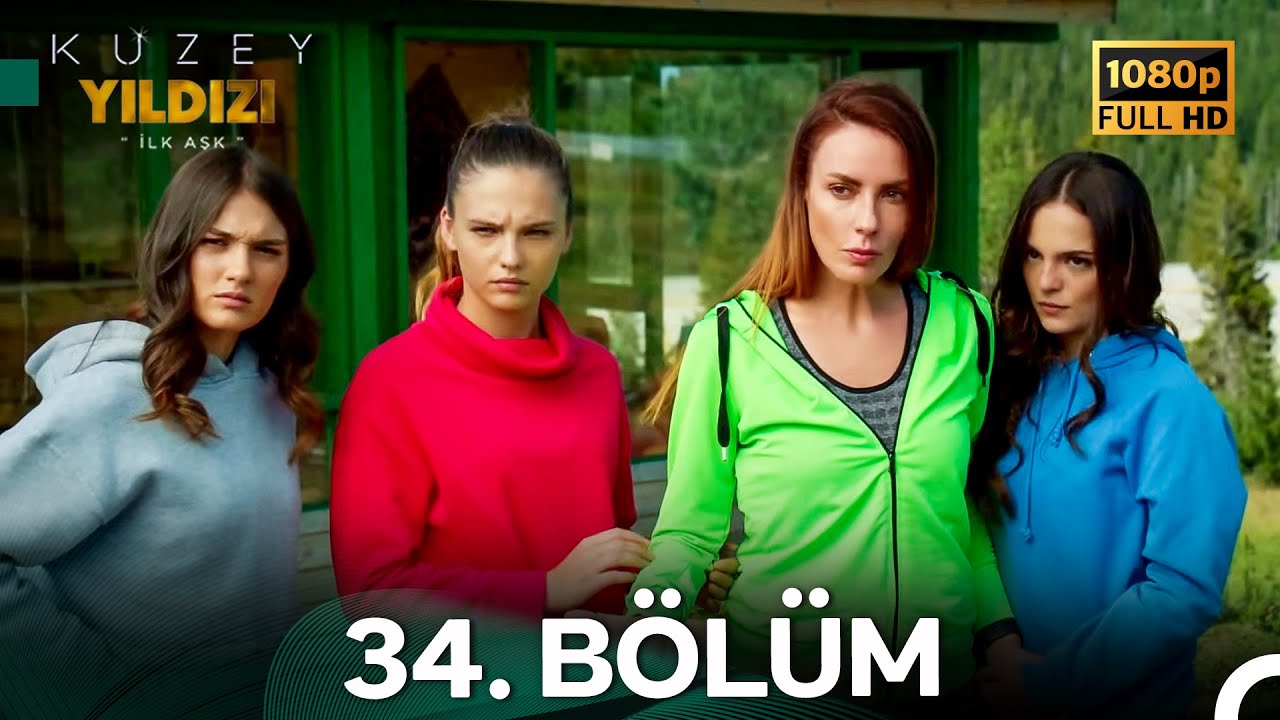 Kuzey Yıldızı İlk Aşk 34. Bölüm (Full HD)
