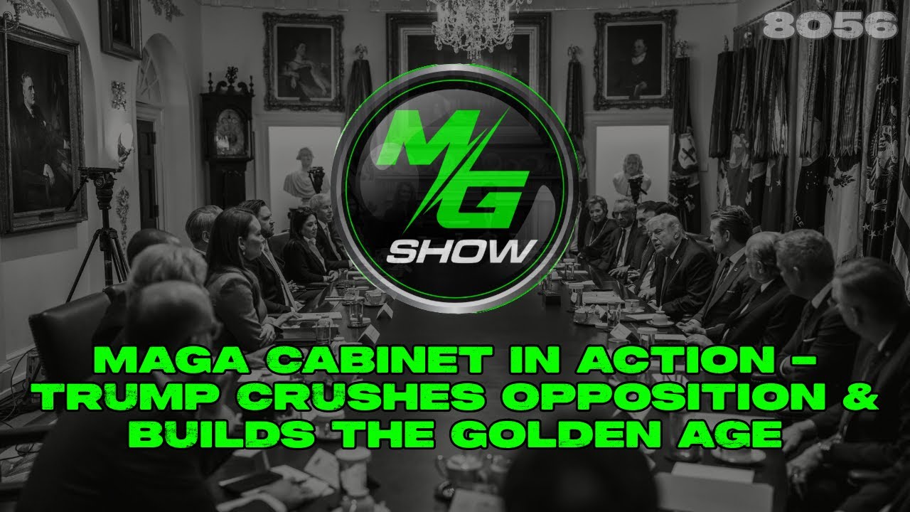 MAGA Cabinet in Action &ndash; Trump Crushes Opposition & Builds the Golden Age