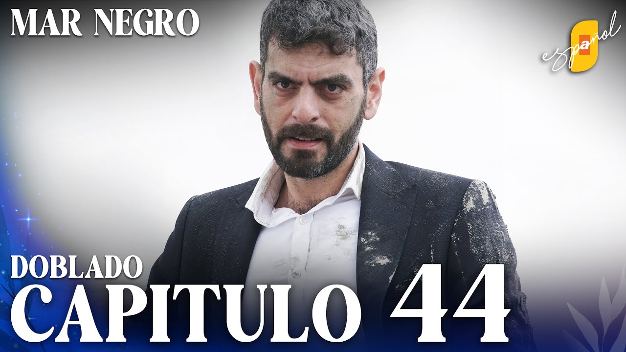 Mar Negro | Fugitiva - Capítulo 44