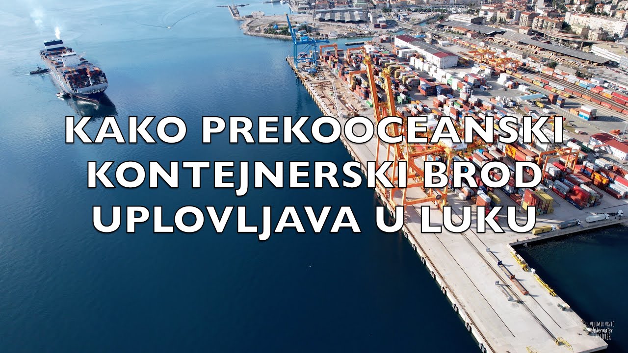 BROD ZA PRIJEVOZ KONTEJNERA - 4K UHD (kako uplovljava brod u luku)