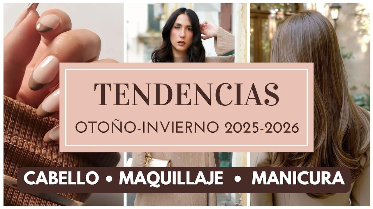TENDENCIAS de MODA otoño invierno 2025 2026 - MAQUILLAJE, manicura, cabello, peinados...