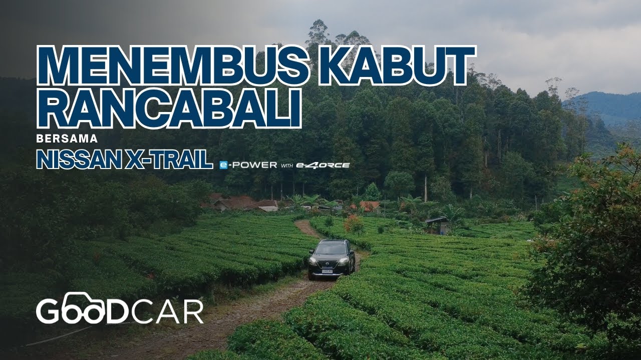 Menembus Kabut Rancabali Bareng Nissan X-Trail e-POWER with e-4ORCE❗