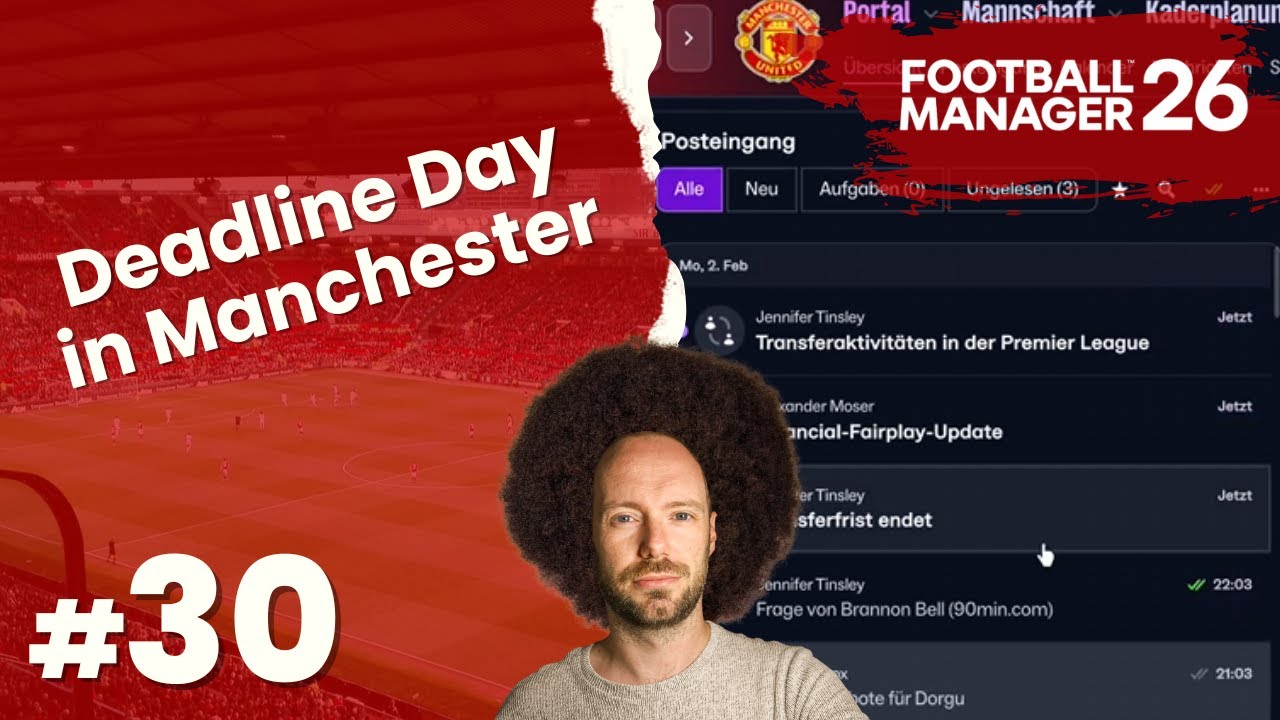 Lets Play Football Manager 26 | Rebuild Man Utd #30 - Deadline Day & Partie gegen Fulham!