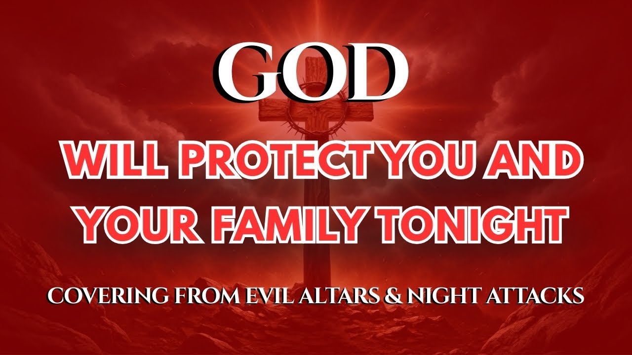 This Backfire Prayer Will DESTROY Every Evil Plot Against You & Your Family TONIGHT