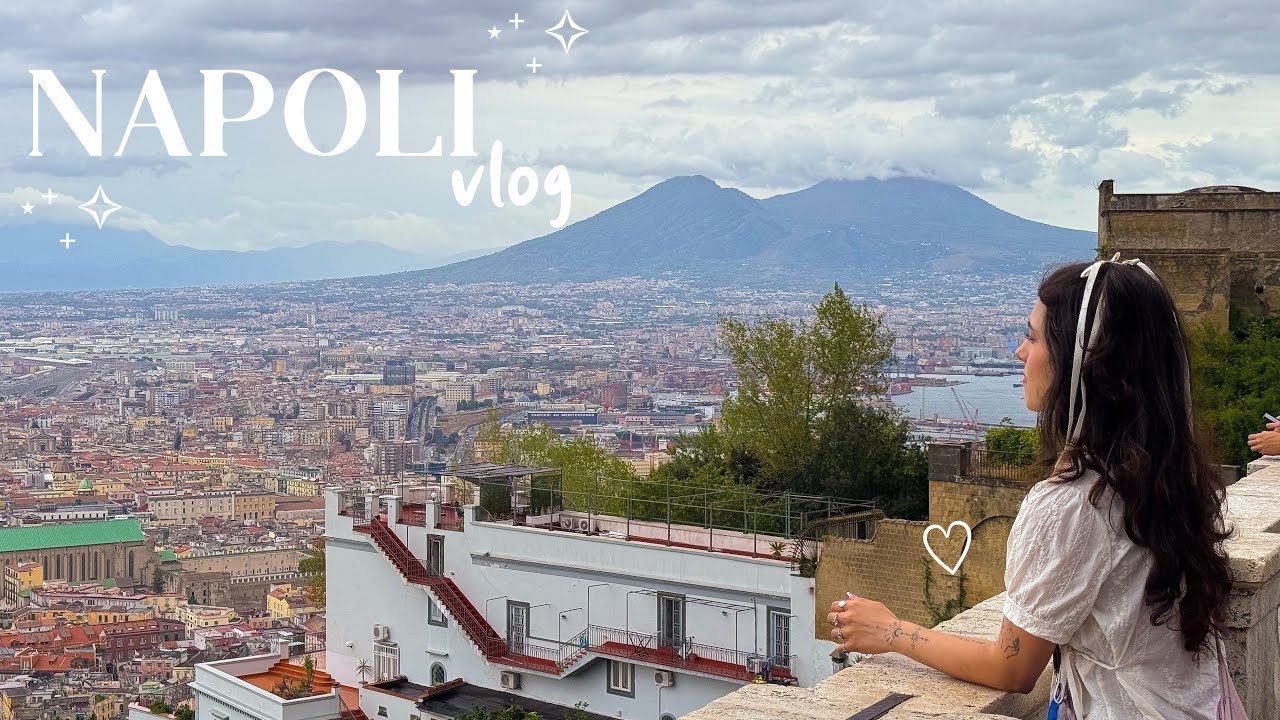 mi sono innamorata a Napoli (*ᴗ͈ˬᴗ͈)ꕤ*.ﾟvlog con tantissimo cibo buonissimo