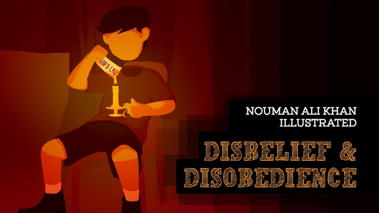 Disbelief & Disobedience | Nouman Ali Khan
