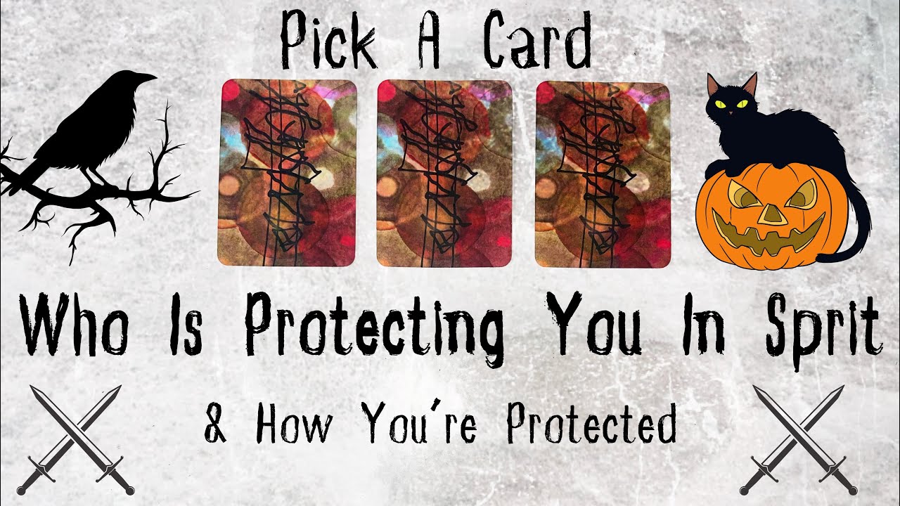 PICK A CARD 🔮 Who Is Protecting You In Spirit 🎃 How They are Protecting You & Why 🧹 