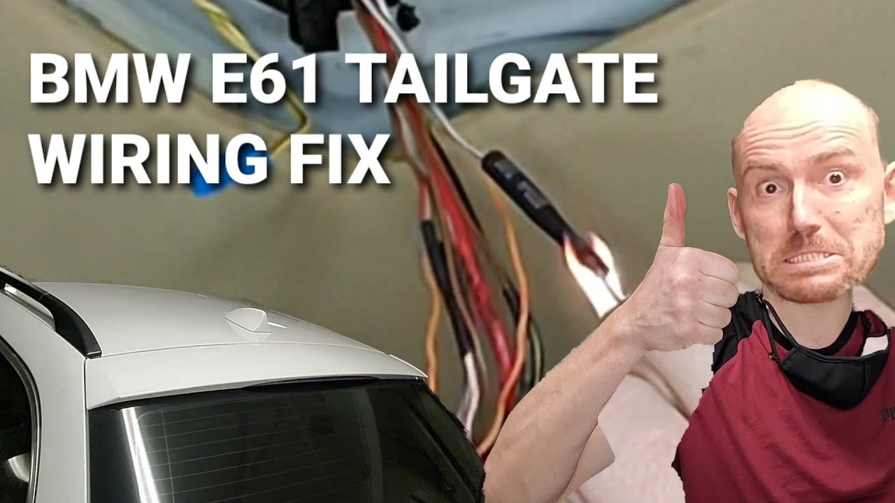 BMW E61 Tailgate Wiring Repair