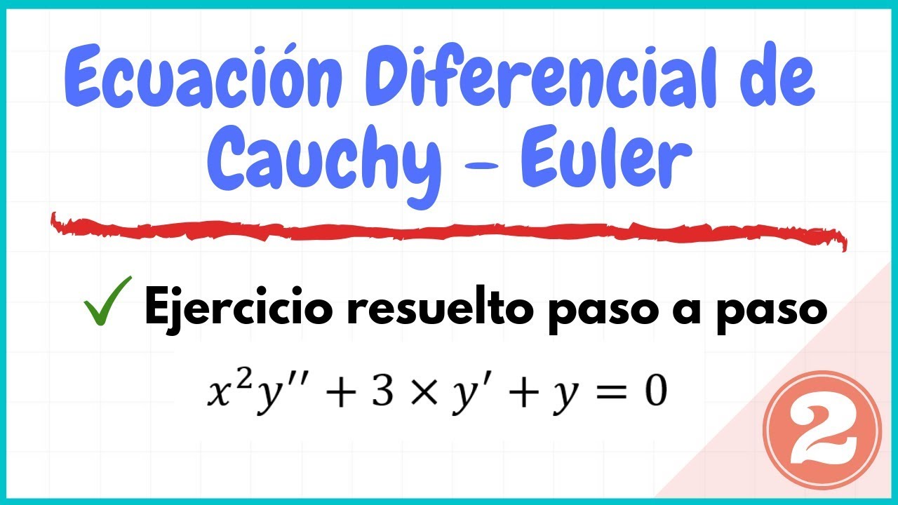 Ecuación diferencial de Cauchy-Euler | Ejercicio resuelto #2