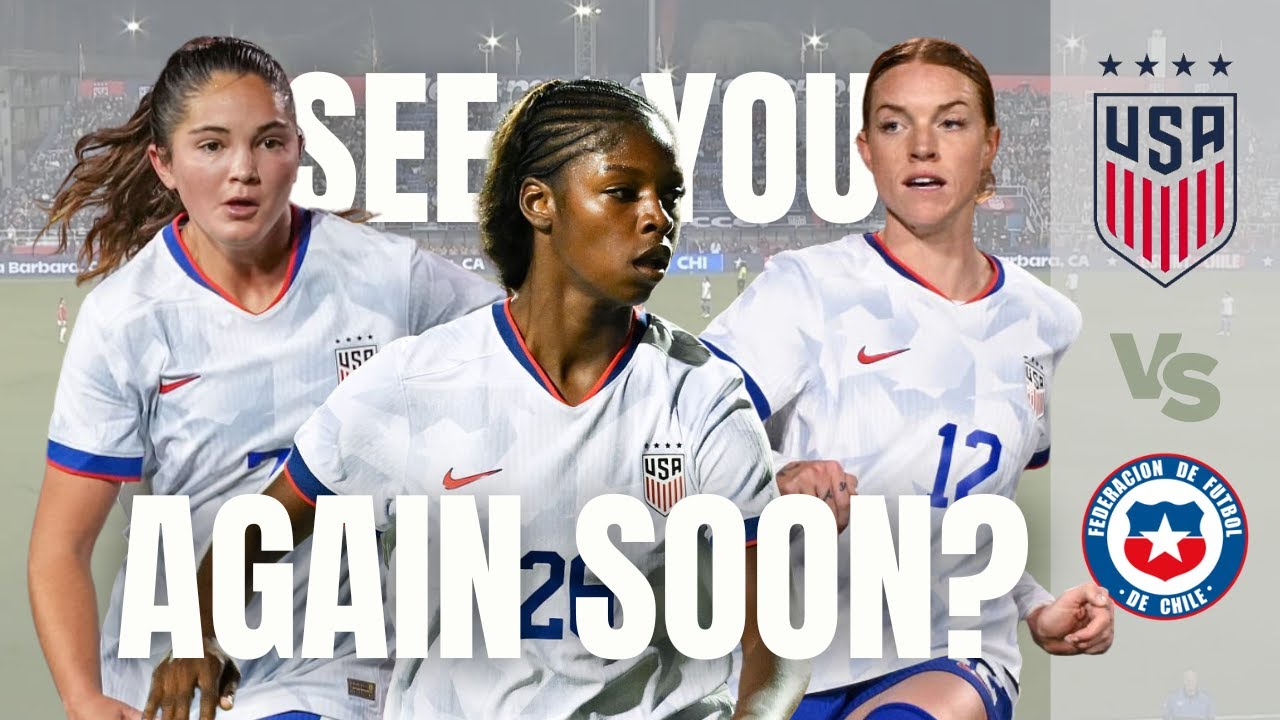 USWNT vs Chile | Which New Faces Fit In?