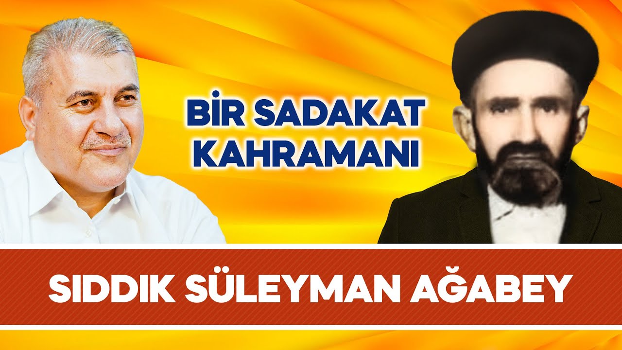 Bir Sadakat Kahramanı: Sıddık Süleyman Ağabey