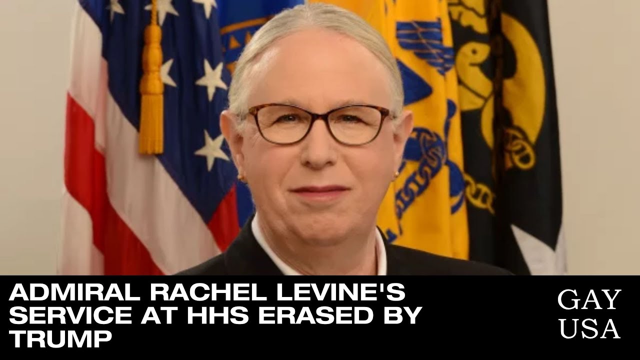 Admiral Rachel Levine's Service at HHS Erased By Trump | Gay USA 12/10/2025