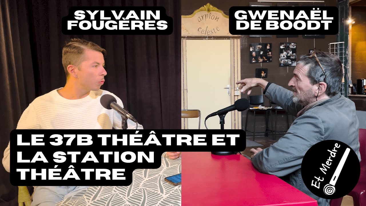 Le 37b th&eacute;&acirc;tre et La station th&eacute;&acirc;tre - Et Merdre !