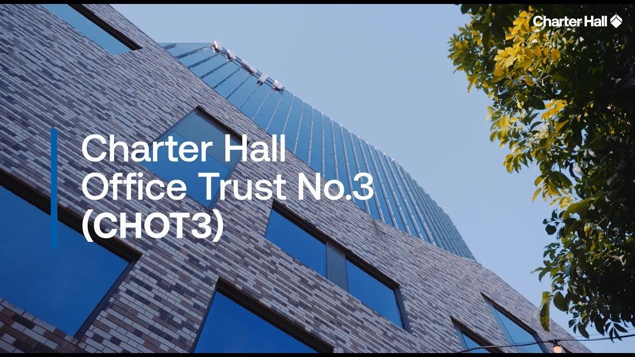 New investment opportunity for Wholesale Clients – Charter Hall Office Trust No. 3 (CHOT3)