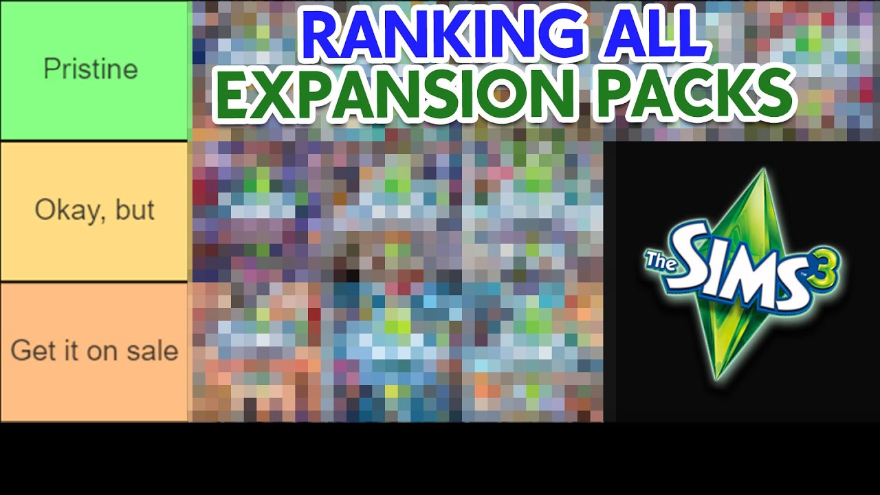Ranking ALL Sims 3 Expansion Packs