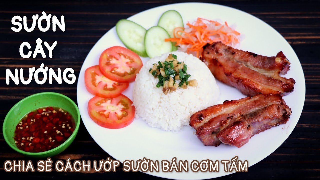 SƯỜN CÂY NƯỚNG - CÁCH ƯỚP SƯỜN ĐỂ BÁN CƠM TẤM CHI TIẾT.