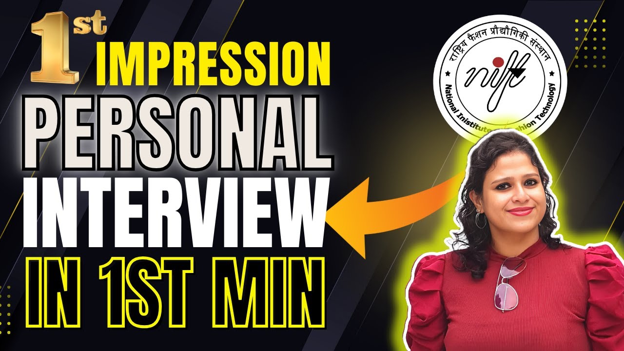 NIFT Personal Interview 2025 Secrets to Making a GREAT First Impression