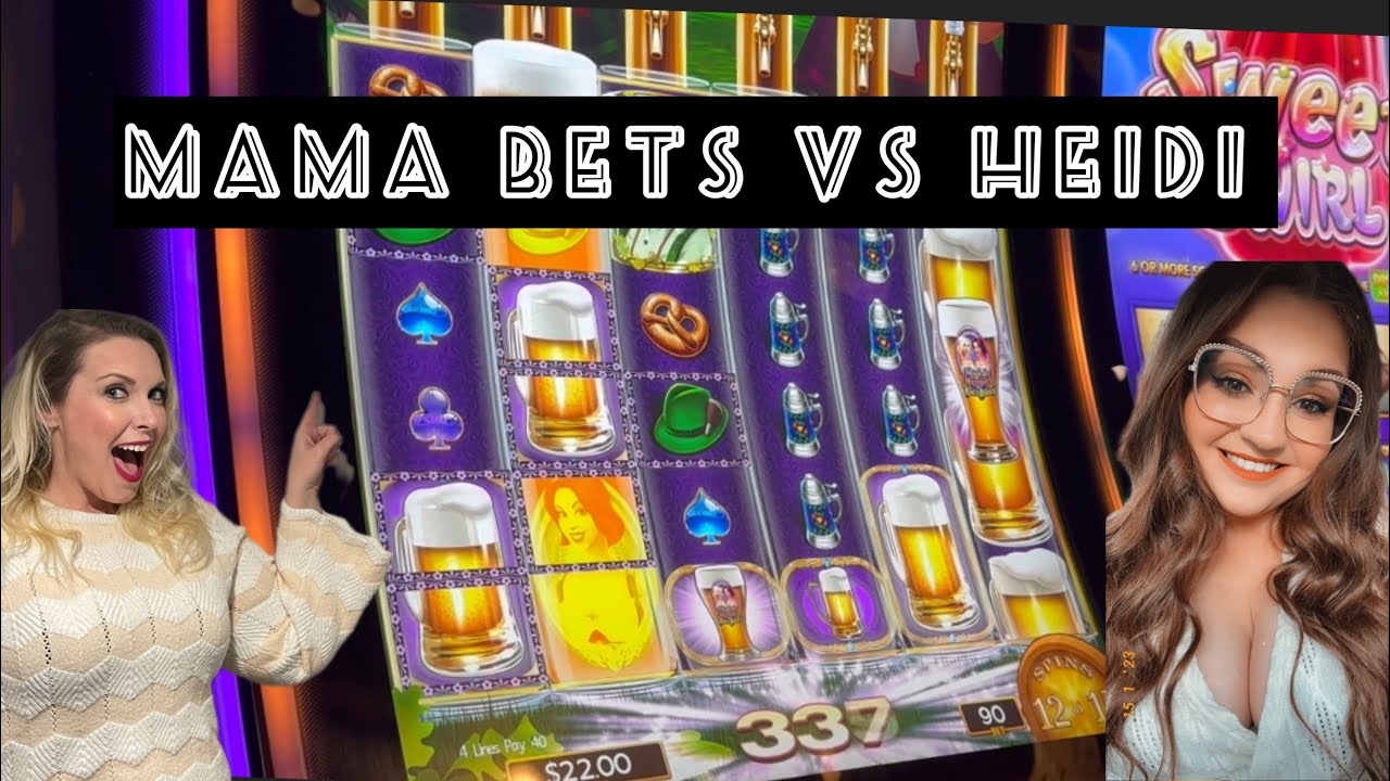 Mama Bets VS Heidi! (Her favorite slot)