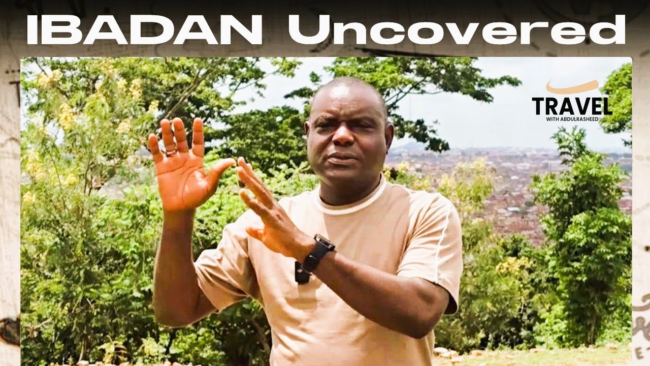 IBADAN Uncovered | Discover IBADAN Like Never Before! 🇳🇬