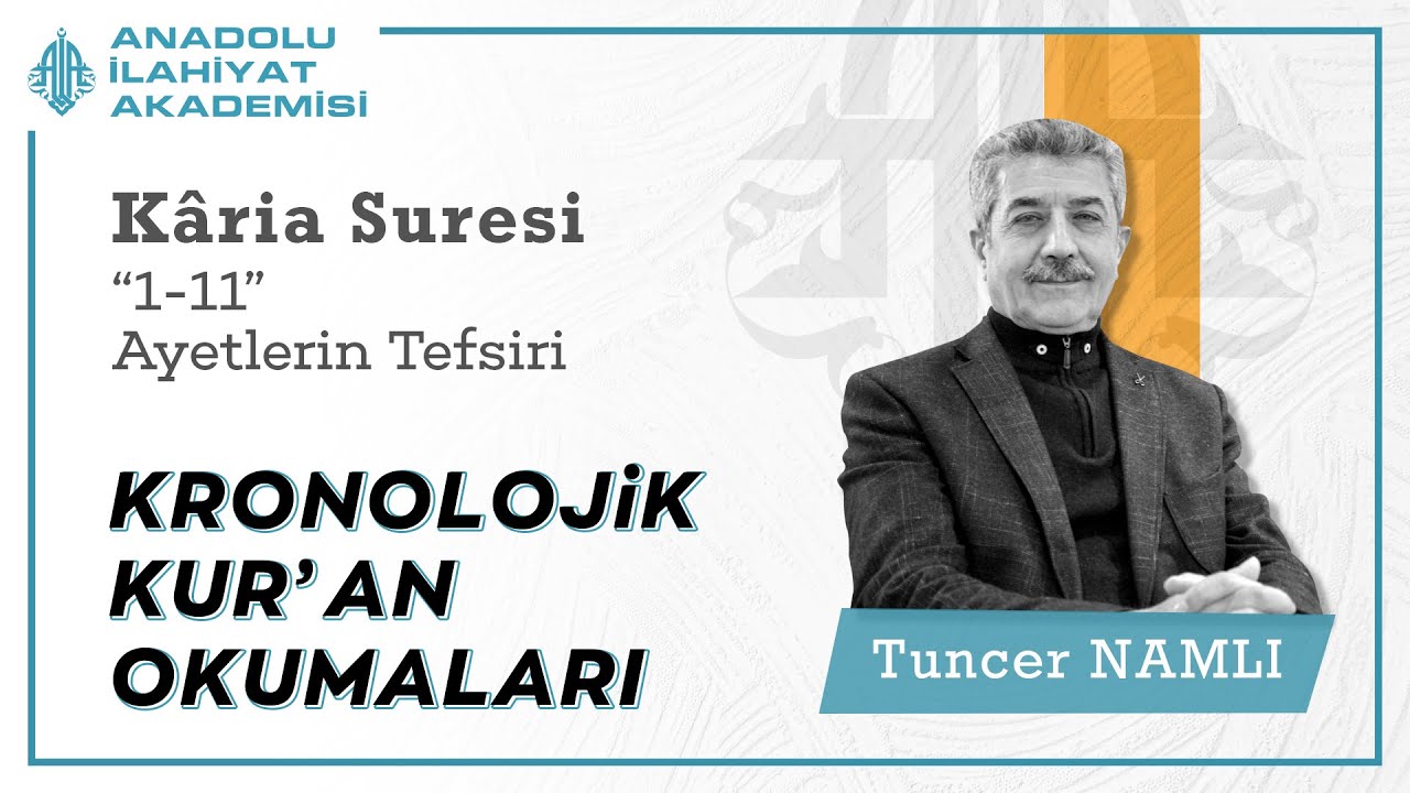 Tuncer NAMLI | Kâria Suresi (1-11) Ayetlerin Tefsiri