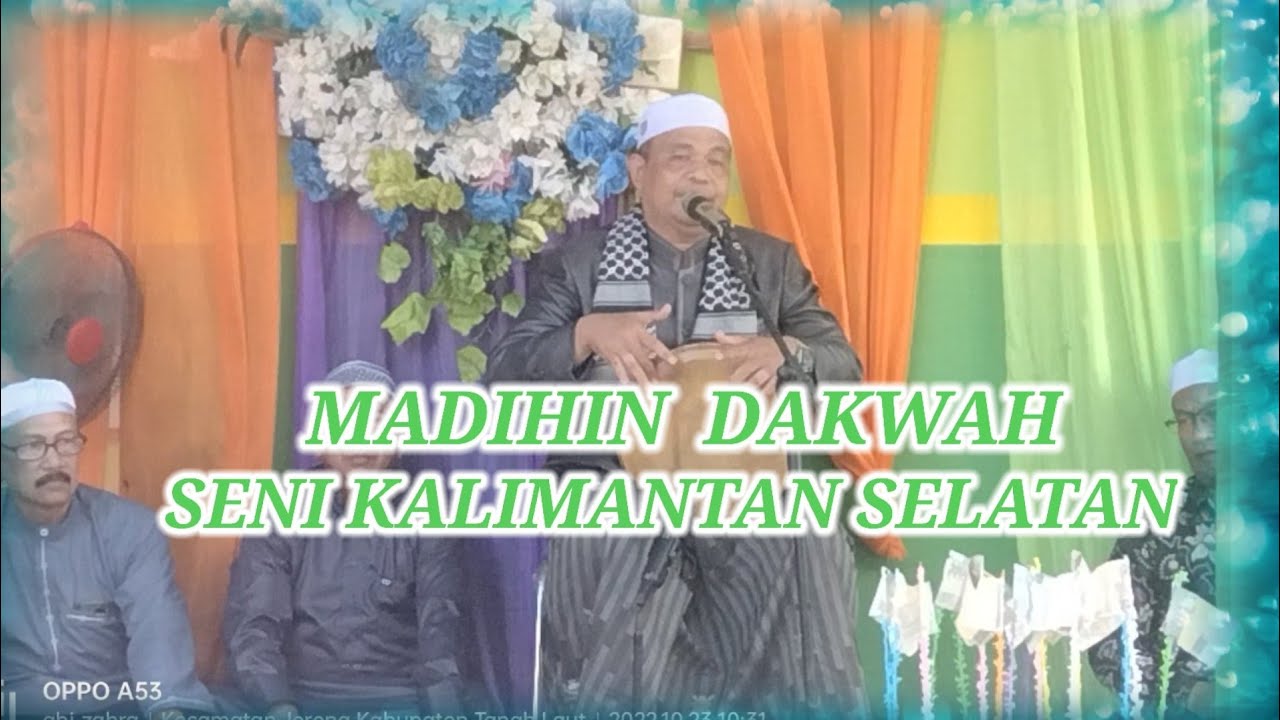 MADIHIN DAKWAH SENI KALIMANTAN # USTADZ H.SYA'RANI M.AG