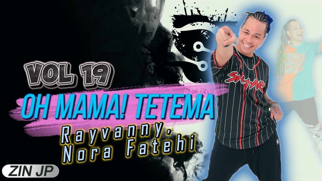 Oh Mama! TETEMA | Rayvanny, Nora Fatehi | ZUMBA FITNESS | Volume 19 | 2025